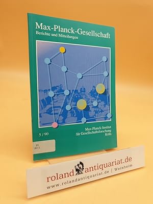 Bild des Verkufers fr Max-Planck-Gesellschaft, Berichte und Mitteilungen 5/90. Max-Planck-Institut fr Gesellschaftsforschung Kln. zum Verkauf von Roland Antiquariat UG haftungsbeschrnkt