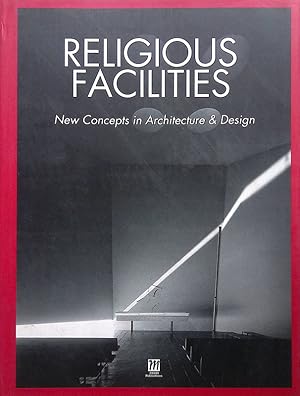 Seller image for Religious facilities. New concepts in architecture & design for sale by FolignoLibri