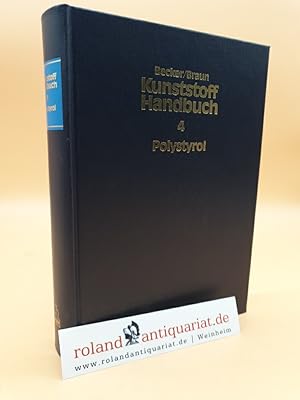 Bild des Verkufers fr Kunststoff-Handbuch, Band 4: Polystyrol (mit 628 Bildern und 126 Tabellen; Neuausgabe hrsg. von Gerhard W. Becker und Dietrich Braun) zum Verkauf von Roland Antiquariat UG haftungsbeschrnkt