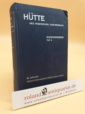 Bild des Verkufers fr HTTE - Des Ingenieurs Taschenbuch. Band II A: Maschinenbau Teil A (mit 2024 Bildern) zum Verkauf von Roland Antiquariat UG haftungsbeschrnkt