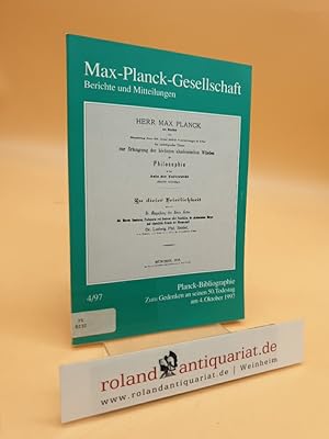 Seller image for Max-Planck-Gesellschaft, Berichte und Mitteilungen 4/97. Planck-Bibliographie. Zum Gedenken an seinen 50. Todestag am 4. Oktober 1997. for sale by Roland Antiquariat UG haftungsbeschrnkt