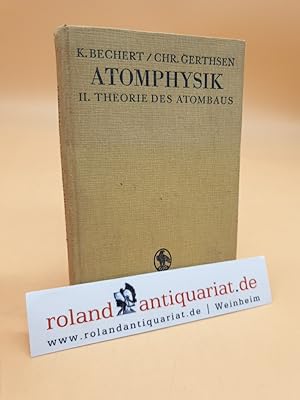 Bild des Verkufers fr Atomphysik II: Theorie des Atombaus (Sammlung Gschen Bd. 1123) zum Verkauf von Roland Antiquariat UG haftungsbeschrnkt