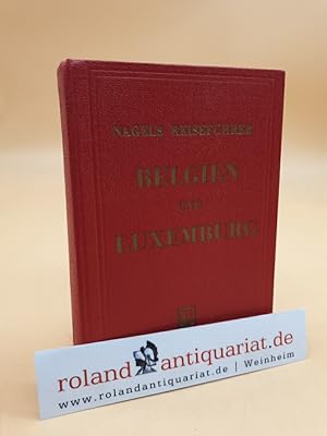 Image du vendeur pour Nagels Reisefhrer Belgien und Luxemburg mis en vente par Roland Antiquariat UG haftungsbeschrnkt