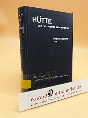 Immagine del venditore per HTTE - Des Ingenieurs Taschenbuch. Band II B: Maschinenbau Teil B (mit 1317 Bildern) venduto da Roland Antiquariat UG haftungsbeschrnkt