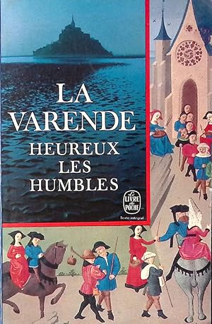 Image du vendeur pour Heureux les humbles. Suite romanesque mis en vente par FolignoLibri