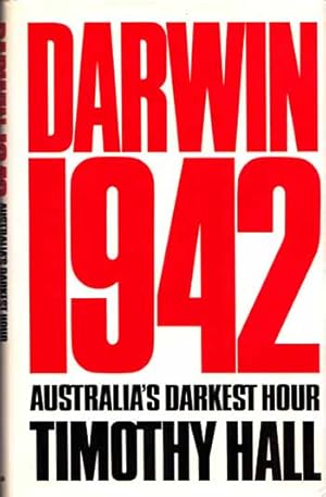 Bild des Verkufers fr Darwin 1942 Australia's Darkest Hour zum Verkauf von Adelaide Booksellers