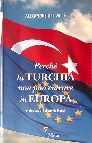 Seller image for Perch la Turchia non deve entrare in Europa for sale by FolignoLibri
