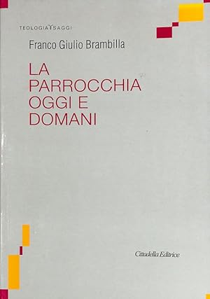 Seller image for La parrocchia oggi e domani for sale by FolignoLibri