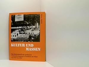 Bild des Verkufers fr Kultur und Massen : d. Kulturkartell d. modernen Arbeiterbewegung in Frankfurt am Main von 1925 bis 1933 / Rainer Stbling. Hrsg. vom Verein fr Frankfurter Arbeitergeschichte e.V. d. Kulturkartell d. modernen Arbeiterbewegung in Frankfurt am Main von 1925 bis 1933 zum Verkauf von Book Broker