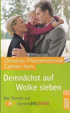 Bild des Verkufers fr Demnchst auf Wolke sieben : Der vierte Roman zur ZDF-Serie Girlfriends. / Rororo ; 23147. zum Verkauf von Versandantiquariat Nussbaum