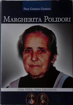Seller image for Margherita Polidori. Una vita, una missione for sale by FolignoLibri