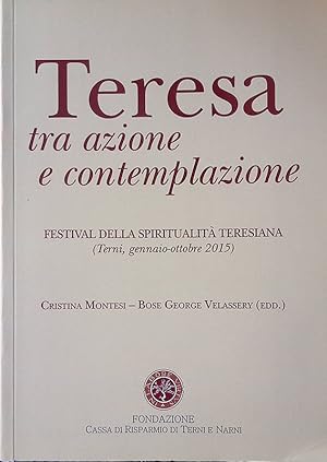 Image du vendeur pour Teresa tra azione e contemplazione mis en vente par FolignoLibri