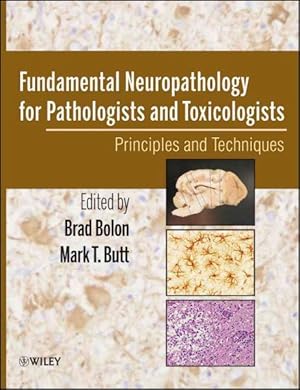 Immagine del venditore per Fundamental Neuropathology for Pathologists and Toxicologists : Principles and Techniques venduto da GreatBookPricesUK