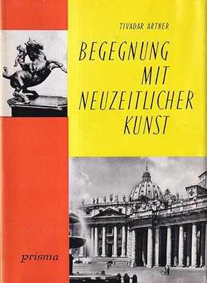 Seller image for Begegnung mit neuzeitlicher Kunst : Eine erste Einfhrung. Aus dem Ungarischen von Heinrich Weissling. for sale by Versandantiquariat Nussbaum