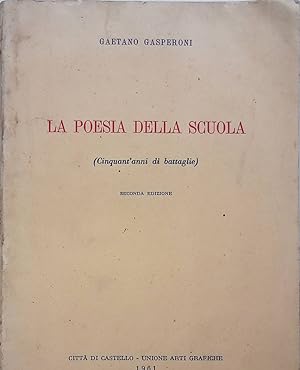 Seller image for La poesia della scuola. Cinquant'anni di battaglie for sale by FolignoLibri