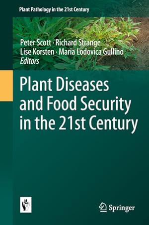 Seller image for Plant Diseases and Food Security in the 21st Century (Plant Pathology in the 21st Century, 10, Band 10) for sale by Studibuch