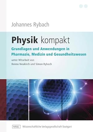 Seller image for Physik kompakt: Grundlagen und Anwendungen in Pharmazie, Medizin und Gesundheitswesen for sale by Studibuch