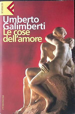 Seller image for Le cose dell'amore for sale by FolignoLibri
