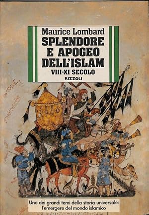 Imagen del vendedor de Splendore e apogeo dell'Islam. VIII-XI secolo a la venta por FolignoLibri