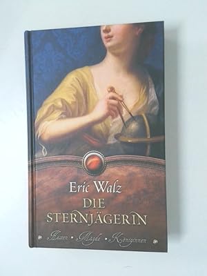 Immagine del venditore per Die Sternjgerin : Roman Eric Walz venduto da Antiquariat Buchhandel Daniel Viertel