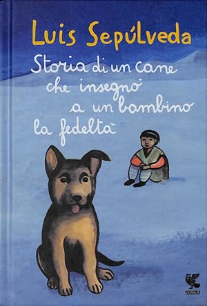Seller image for Storia di un cane che insegn a un bambino la fedelt for sale by FolignoLibri
