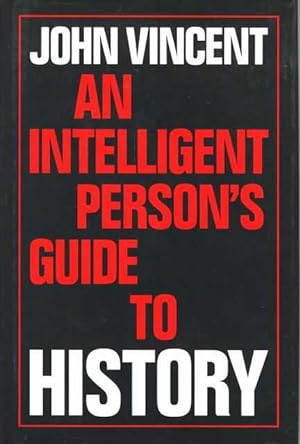 Image du vendeur pour An Intelligent Person's Guide to History mis en vente par Leura Books