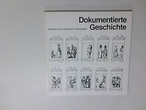 Bild des Verkufers fr Dokumentierte Geschichte, Museen und Archive in Darmstadt, zum Verkauf von Antiquariat Buchhandel Daniel Viertel