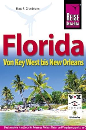 Bild des Verkufers fr Florida: Von Key West bis New Orleans Von Key West bis New Orleans zum Verkauf von Antiquariat Buchhandel Daniel Viertel