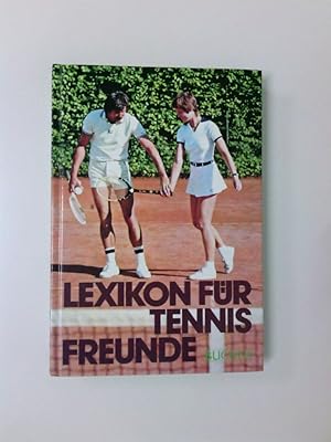 Seller image for Lexikon fr Tennisfreunde,fachl. Beratung: Ernst Baumann . [Autoren: Reinhold Appel .] Der Tennissport von A - Z in 1300 Stichwrtern for sale by Antiquariat Buchhandel Daniel Viertel