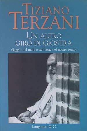 Immagine del venditore per Un altro giro di giostra. Viaggio nel male e nel bene del nostro tempo venduto da FolignoLibri