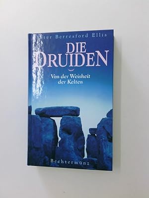 Bild des Verkufers fr Die Druiden: Von der Weisheit der Kelten Von der Weisheit der Kelten zum Verkauf von Antiquariat Buchhandel Daniel Viertel