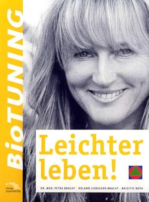 Bild des Verkufers fr Leichter leben! Petra Bracht ; Roland Liebscher-Bracht ; Brigitte Roth zum Verkauf von Antiquariat Buchhandel Daniel Viertel