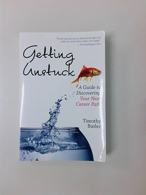 Bild des Verkufers fr Getting Unstuck: A Guide to Discovering Your Next Career Path zum Verkauf von Antiquariat Buchhandel Daniel Viertel