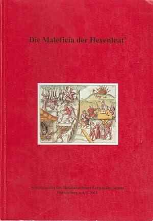 Bild des Verkufers fr Die Maleficia der Hexenleut : [Fhrer zur Hexereiausstellung 1997] [wurde geschrieben und gestaltet von Wolfgang Schild] zum Verkauf von Bcher bei den 7 Bergen