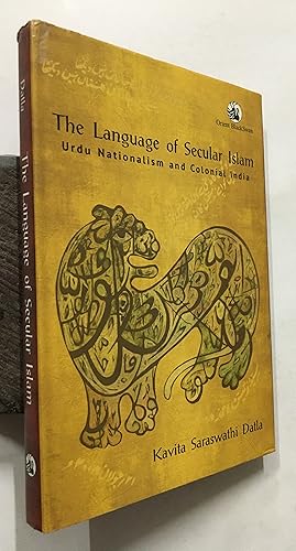 Immagine del venditore per The Language Of Secular Islam. Urdu Nationalism And Colonial India venduto da Prabhu Book Exports