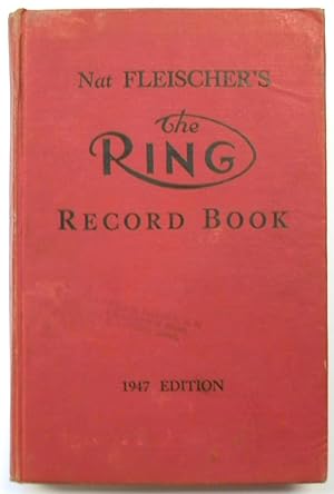 Nat Fleischer's All-Time Ring Record Book: 1947 Edition