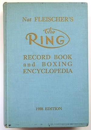 Bild des Verkufers fr Nat Fleischer's The Ring Record Book and Boxing Encyclopedia: 1958 Edition zum Verkauf von PsychoBabel & Skoob Books