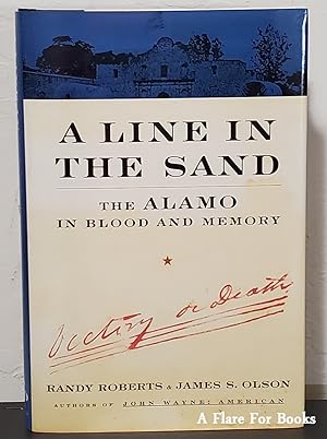 Seller image for A Line In The Sand: The Alamo in Blood and Memory for sale by A Flare For Books