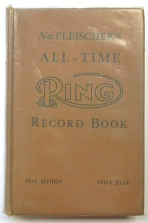 Nat Fleischer's All-Time Ring Record Book: 1943 Edition