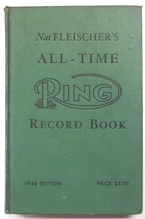 Bild des Verkufers fr Nat Fleischer's All-Time Ring Record Book: 1944 Edition zum Verkauf von PsychoBabel & Skoob Books