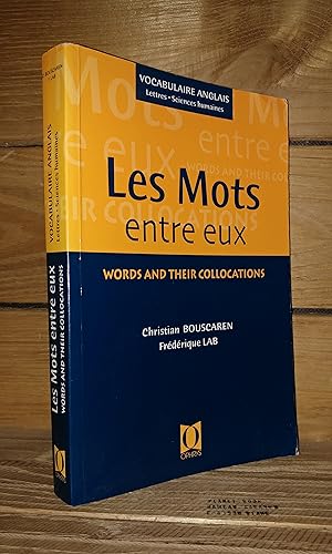 LES MOTS ENTRE EUX - Words and their Collocations