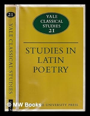 Image du vendeur pour Yale classical studies - vol. 21: Studies in Latin poetry mis en vente par MW Books Ltd.