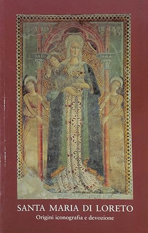 Imagen del vendedor de Santa Maria di Loreto. Origini, iconografia e devozione a la venta por FolignoLibri