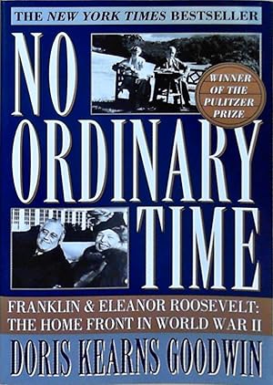 Image du vendeur pour No Ordinary Time: Franklin and Eleanor Roosevelt: The Home Front in World War II mis en vente par Berliner Bchertisch eG