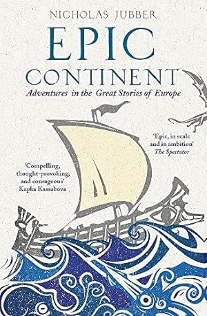 Bild des Verkufers fr Epic Continent: Adventures in the Great Stories of Europe zum Verkauf von WeBuyBooks
