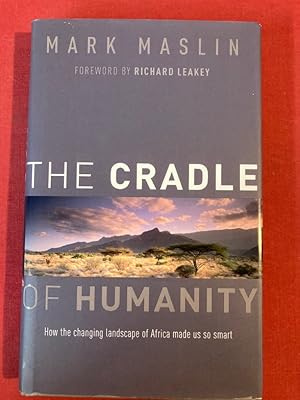 Bild des Verkufers fr The Cradle of Humanity. How the Changing Landscape of Africa Made us so Smart. zum Verkauf von Plurabelle Books Ltd