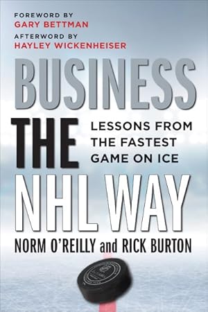 Seller image for Business the Nhl Way : Lessons from the Fastest Game on Ice for sale by GreatBookPrices