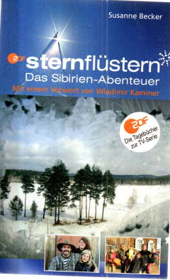 Image du vendeur pour Sternflstern. Das Sibirien-Abenteuer. Die Tagebcher zur TV-Serie. mis en vente par Leonardu