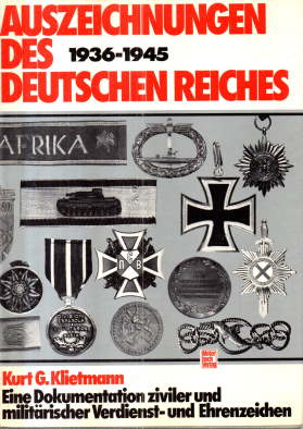 Bild des Verkufers fr Auszeichnungen des Deutschen Reiches 1936-1945. Eine Dokumentation ziviler und militrischer Verdienst- und Ehrenzeichen. zum Verkauf von Leonardu