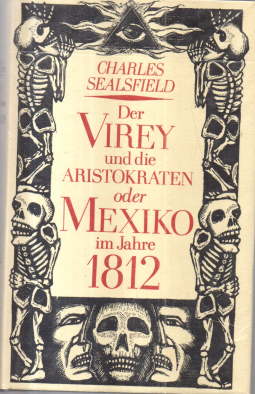 Der Virey und die Aristokraten oder Mexiko im Jahre 1812.